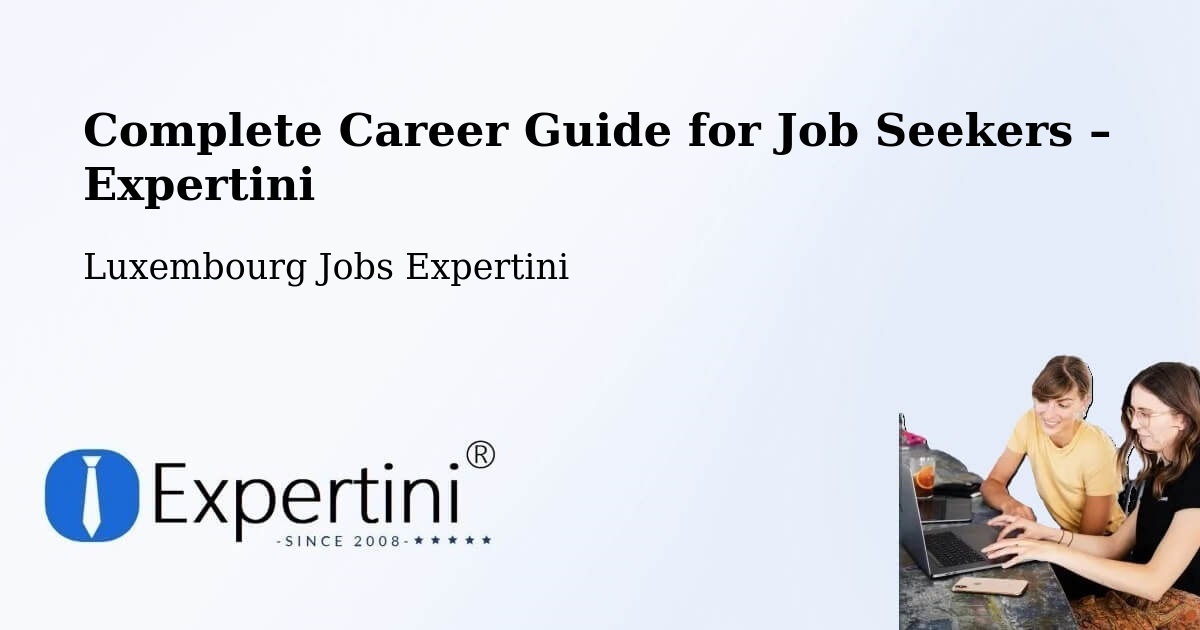 Career Guide for Job Seekers – Fischbach - Fischbach, Luxembourg Jobs Expertini