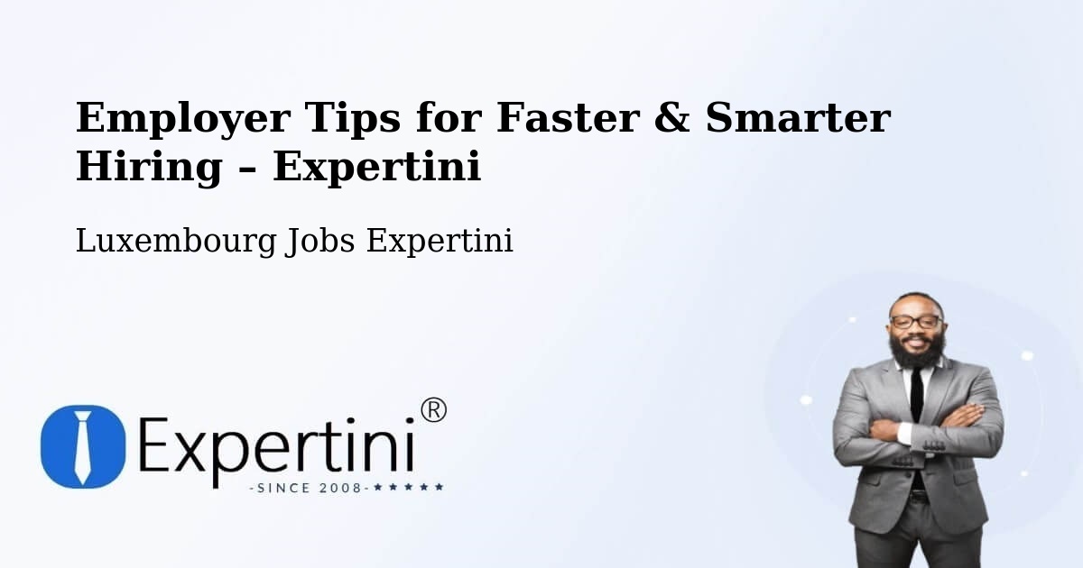 Employer Tips for Hiring & Recruitment – Fischbach - Fischbach, Luxembourg Jobs Expertini