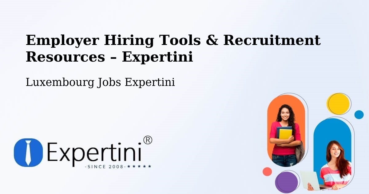Employer Hiring Tools & Recruitment Resources – Fischbach - Fischbach, Luxembourg Jobs Expertini