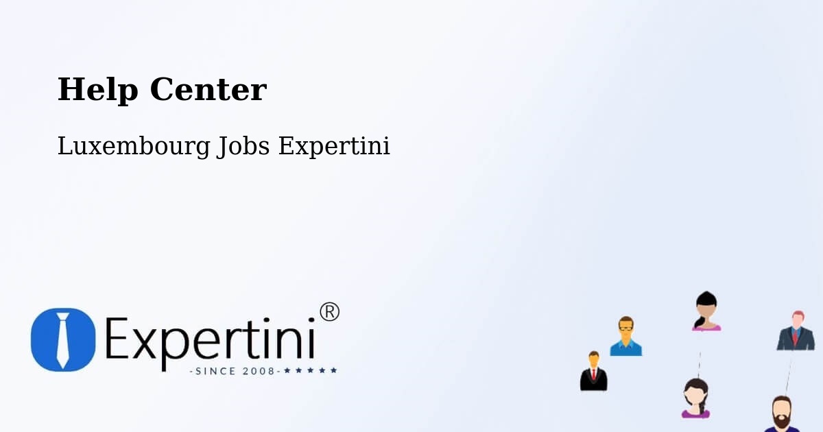 Help Center – Fischbach - Luxembourg Jobs Expertini