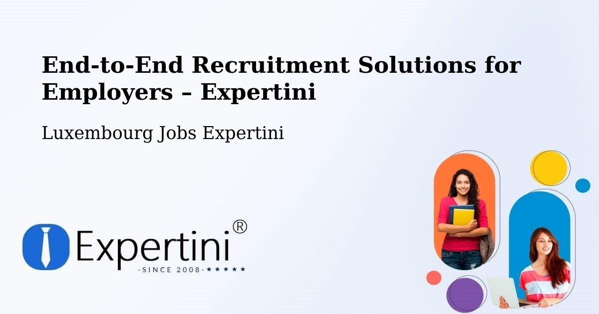 Recruitment Solutions for Employers – Fischbach - Fischbach, Luxembourg Jobs Expertini