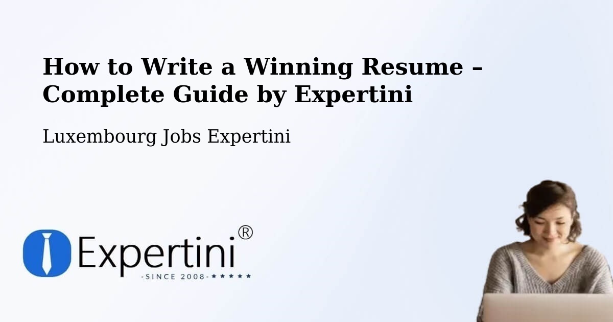 Resume Writing Guide for Job Seekers – Fischbach - Fischbach, Luxembourg Jobs Expertini